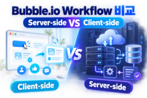 Bubble.io Server-side vs Client-side Workflow 차이|어떤 작업을 어디서 처리해야 할까? 6 Bubble썸네일